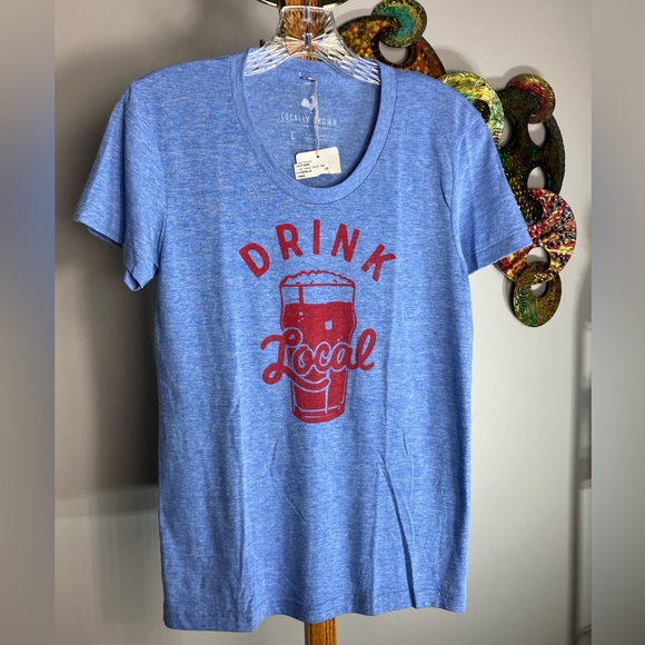 Tops - Woman’s Large Short Sleeve T Lightweight Undersized “Drink Local” Preowned Good